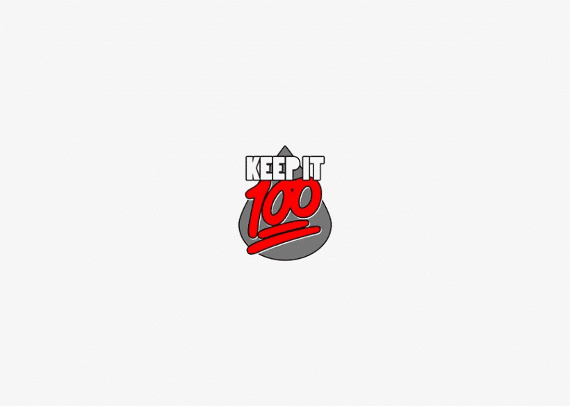keep it 100